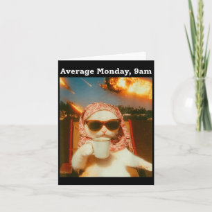 Cat Meme Average Monday 9am Funny Sarcastic Back T Card