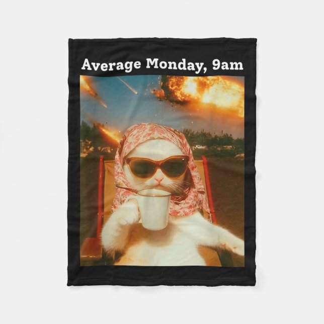 Cat Meme Average Monday 9am Funny Sarcastic Back T Fleece Blanket (Front)