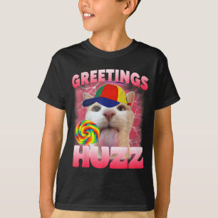 Cat Meme Greetings Huzz Funny Silly Cat Lover for T-Shirt