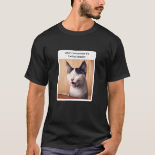 Cat Meme When I Remember It's Football Season T-Shirt