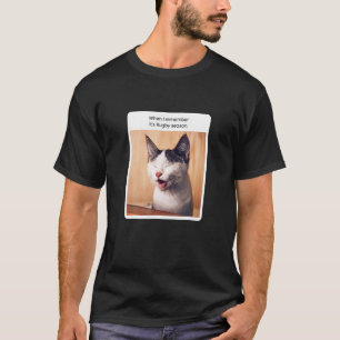 Cat Meme When I Remember Rugby Season Football T-Shirt