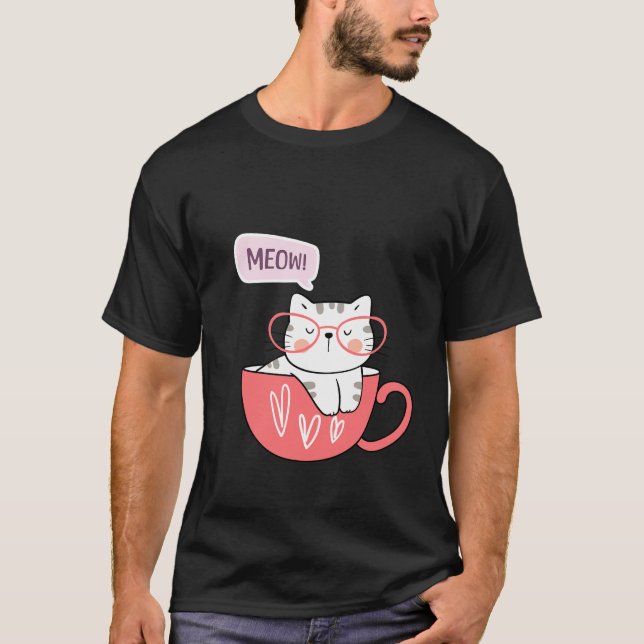 cat meow in a cup  T-Shirt (Front)