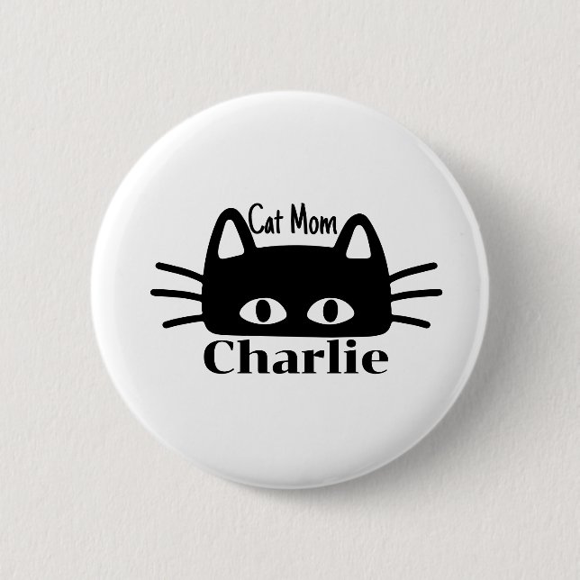 Cat mom custom cat name 6 cm round badge (Front)