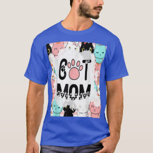 Cat Mom Cute Cat Lovers Funny Women  T-Shirt