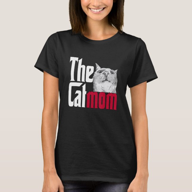 Cat Mom The Catmother Crazy Cat Mother Kitty Mommy T-Shirt (Front)