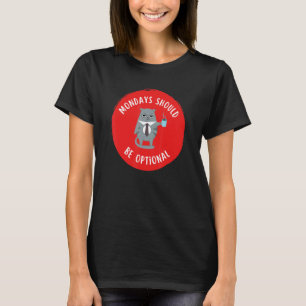 Cat Monday Optional Work Slogan Cat Hates Mondays T-Shirt