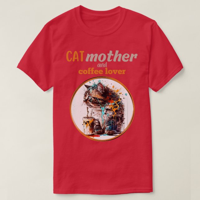 Cat mother and coffee lover T-Shirt (Design Front)