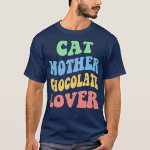 Cat Mother Chocolate Lover IV T-Shirt