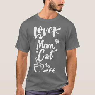 Cat mother coffee lover17 T-Shirt