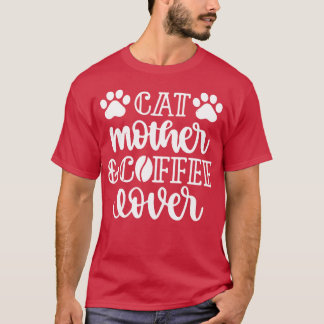 Cat Mother Coffee Lover 263 T-Shirt