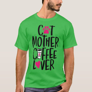 Cat Mother Coffee Lover 75 T-Shirt