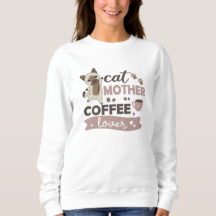 Cat Mother Coffee Lover Cute Cats Siamese Cat Sweatshirt