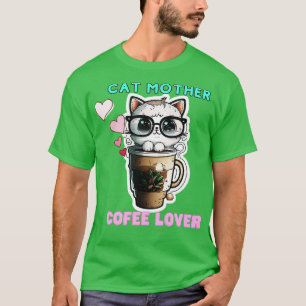 Cat Mother Coffee Lover Sticker 5 T-Shirt
