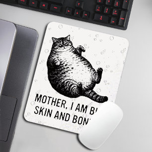 Cat Mother I Am But Skin and Bones For Cat Lover Mouse Pad
