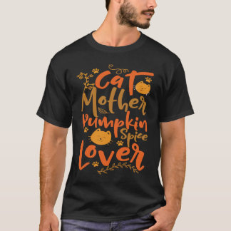Cat Mother Pumpkin Spice  Mum Girls s Cats Fall To T-Shirt