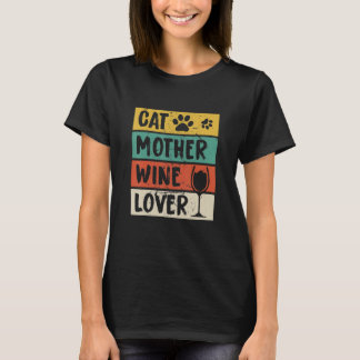 Cat Mother Wine Foot Mothers Day T-Shirt