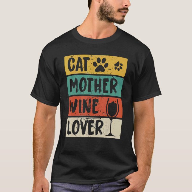 Cat Mother Wine Foot Mothers Day T-Shirt (Front)