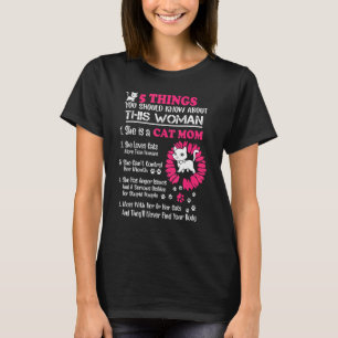 Cat Mum 5 Things You Should Know About This Woman T-Shirt