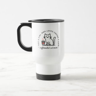 Cat mum and coffee lover girl travel mug