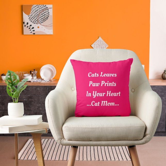 Cat Mum Cat Inprints In Your Heart Cute Funny Pink Cushion (Creator Uploaded)