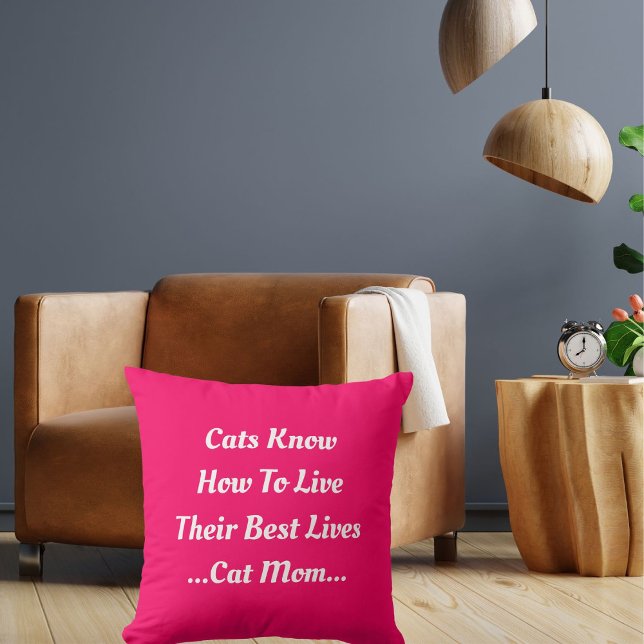Cat Mum Cats Lives Their Best Lives Funny Pink Cushion (Creator Uploaded)