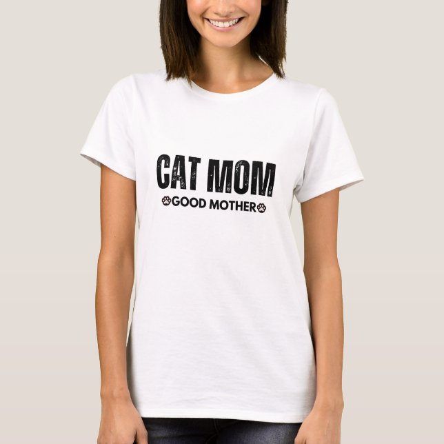  Cat Mum Good Mother T-Shirt (Front)