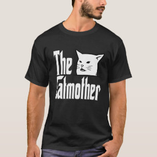 Cat Mum The Catmother Crazy Cat Mother Kitty Mummy T-Shirt