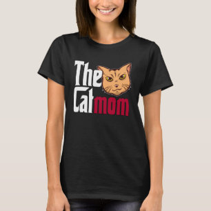 Cat Mum The Catmother Crazy Cat Mother Kitty Mummy T-Shirt