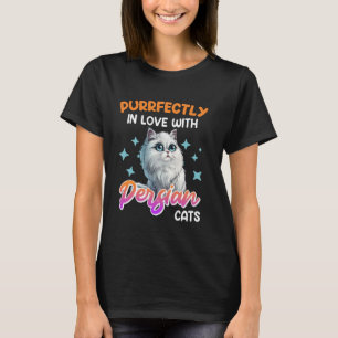 Cat Mummy PURRFECTLY IN LOVE WITH PERSIAN CATS Fun T-Shirt