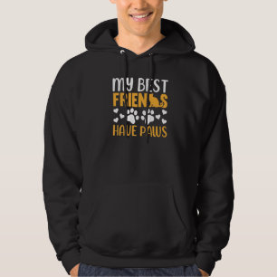 Cat  My Best Friends Have Paws Cat Owner Cat Hoodie