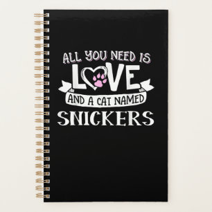 Cat Name Snickers Lovers   All You Need is Love Planner