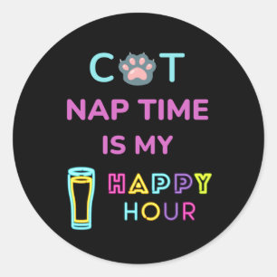 cat nap time is my happy hour classic round sticker