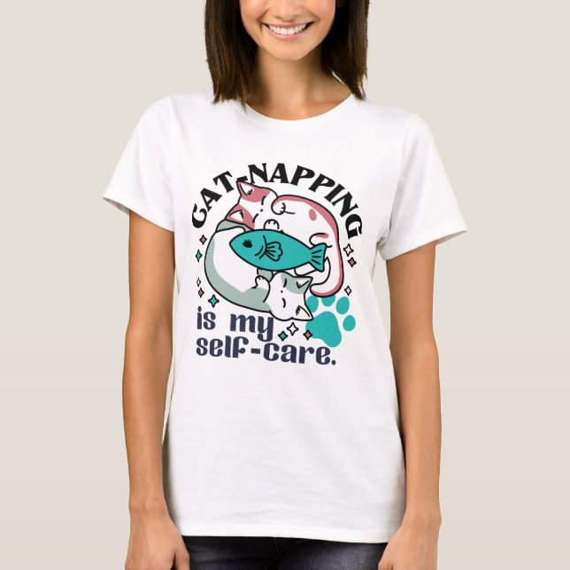 Cat-Napping Is My Self-Care: Cute Sleepy Cats T-Shirt (Front)