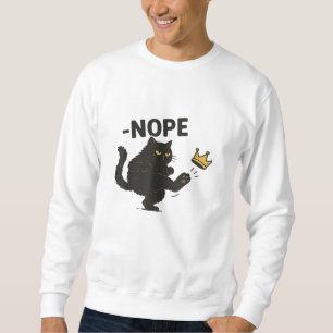 Cat No Kings In America Sweatshirt