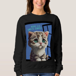 CAT ON THE WINDOW QUOTE SWEATSHIRT