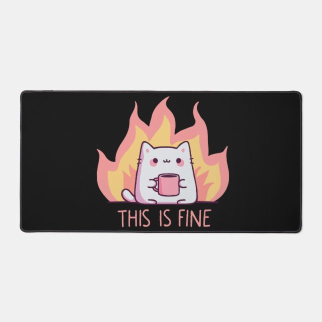 Cat One Fire This Is Fine Desk Mat (Front)