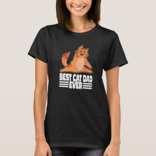 Cat Owner Crazy Cat Dad Best Cat Dad Ever T-Shirt