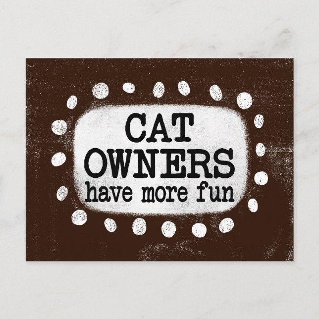 Cat Owners Have More Fun Postcard (Front)