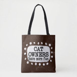 Cat Owners Have More Fun Tote Bag