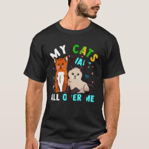 Cat Owners My Cats Walk All Over Me Love Cats T Sh T-Shirt