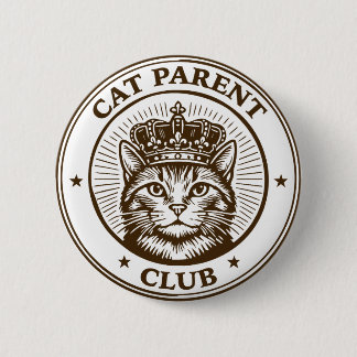 Cat Parent Club – For Humans Owned by Cats 6 Cm Round Badge