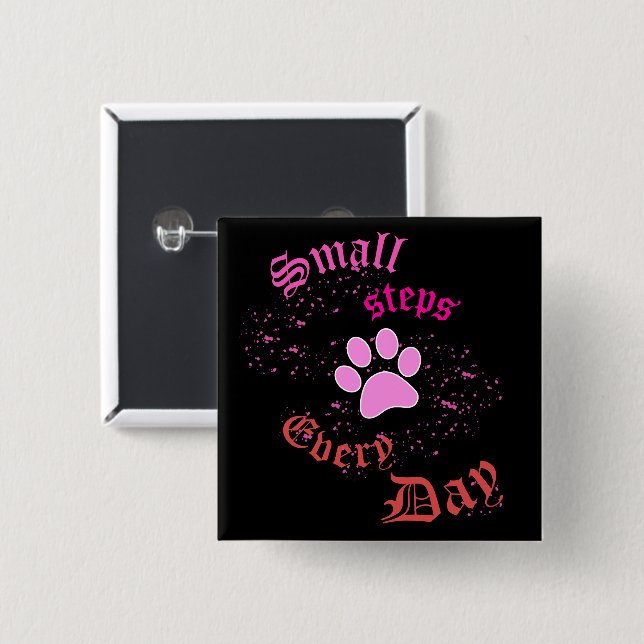 Cat Paw Button | Small Steps Every Day (Front & Back)