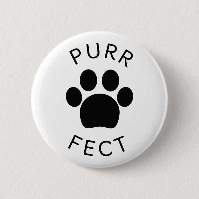 Cat Perfect Purr Paw Print 6 Cm Round Badge (Front)