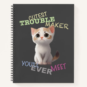 Cat Pet Cuttest Trouble Maker Cute Adorable Funny  Notebook