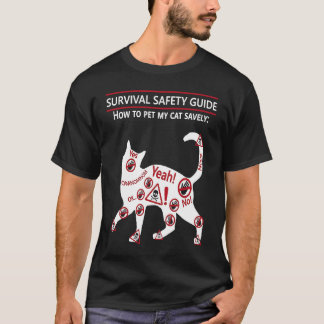Cat Petting Guide  Survival Safety Guide for Guest T-Shirt