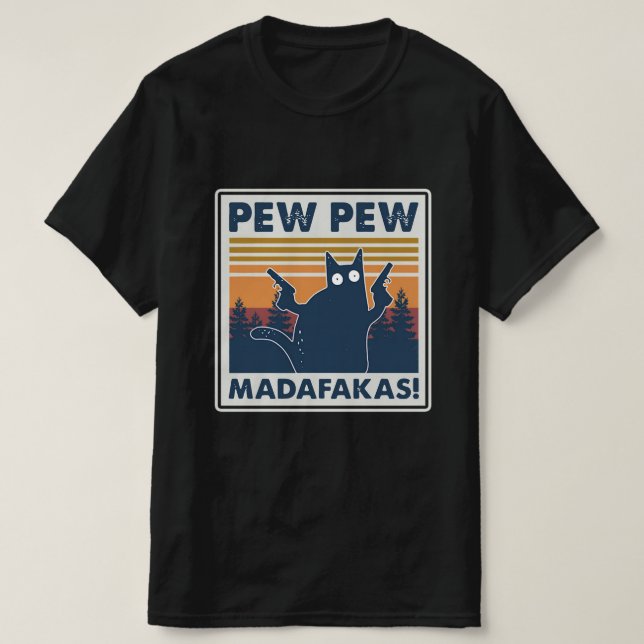 CAT PEW PEW MADAFAKAS VINTAGE SHIRT (Design Front)