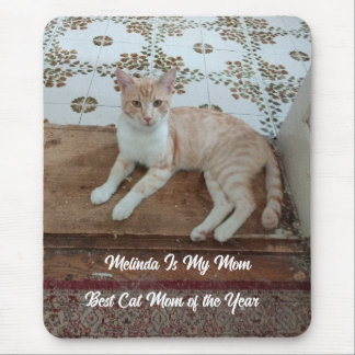 Cat photo, best Cat Mom of the Year, Owner Name  Mouse Pad