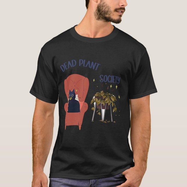 Cat Plant Killer Dead  1 T-Shirt (Front)