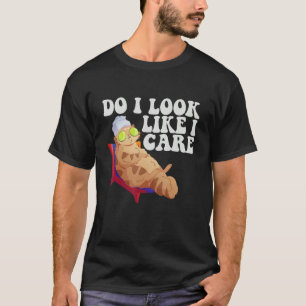 Cat Pun Do I Look Like I Care Skin Care Relaxing C T-Shirt