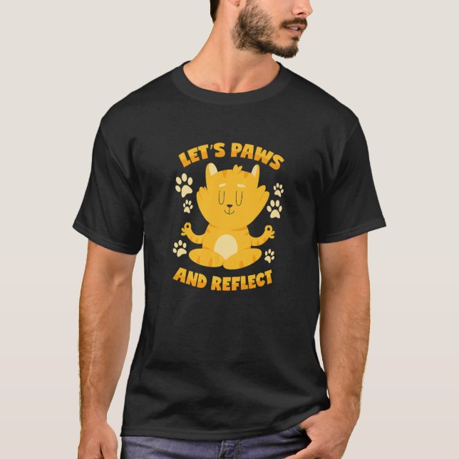 Cat Pun Pause & Reflect T-Shirt (Front)